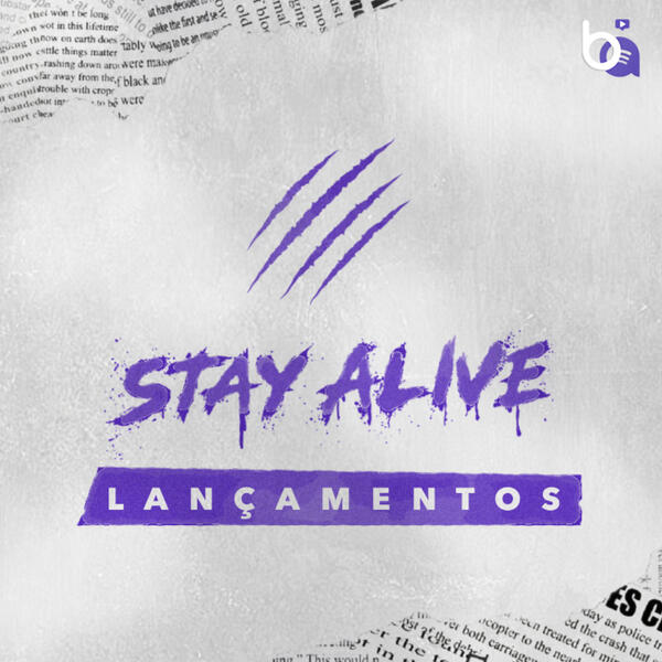 STAY ALIVE